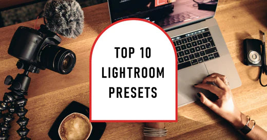Top 10 Lightroom Presets to Try: Transform Your Photos with Ease