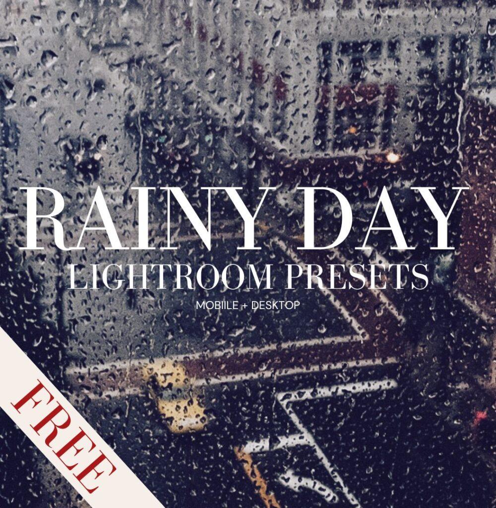 Free Rainy Lightroom Presets Adobe Lightroom Lightroom CC Desktop Lightroom Presets DNG file Adobe Camera Raw Lightroom Mobile Presets Lr Templates Free Download